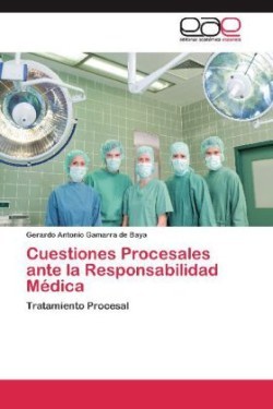 Cuestiones Procesales ante la Responsabilidad Médica