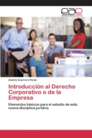 Introducción al Derecho Corporativo o de la Empresa