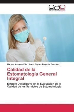 Calidad de la Estomatología General Integral