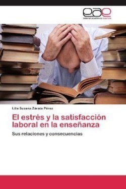 estrés y la satisfacción laboral en la enseñanza