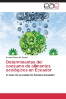 Determinantes del consumo de alimentos ecológicos en Ecuador