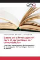 Bases de la Investigación para el aprendizaje por competencias