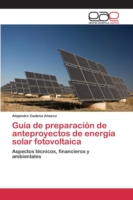 Guía de preparación de anteproyectos de energía solar fotovoltaica