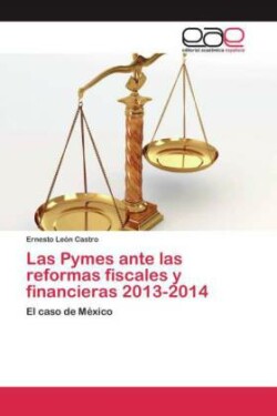 Pymes ante las reformas fiscales y financieras 2013-2014