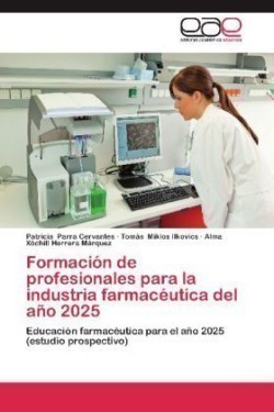 Formación de profesionales para la industria farmacéutica del año 2025