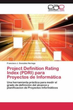 Project Definition Rating Index (PDRI) para Proyectos de Informática