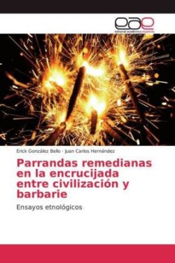 Parrandas remedianas en la encrucijada entre civilización y barbarie