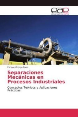 Separaciones Mecánicas en Procesos Industriales