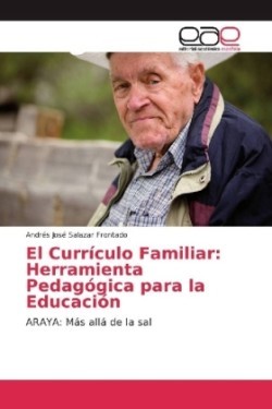 El Currículo Familiar: Herramienta Pedagógica para la Educación