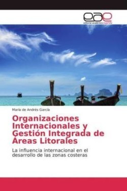 Organizaciones Internacionales y Gestión Integrada de Áreas Litorales