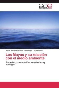 Mayas y su relación con el medio ambiente