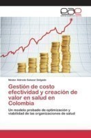 Gestión de costo efectividad y creación de valor en salud en Colomb