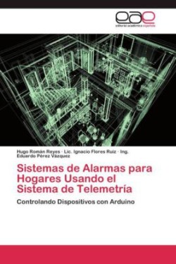 Sistemas de Alarmas para Hogares Usando el Sistema de Telemetría