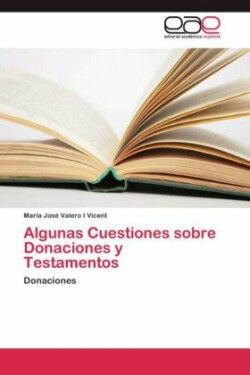 Algunas Cuestiones sobre Donaciones y Testamentos