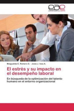 estrés y su impacto en el desempeño laboral