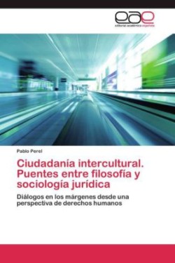 Ciudadanía intercultural. Puentes entre filosofía y sociología jurídica