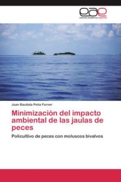 Minimización del impacto ambiental de las jaulas de peces