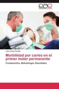 Morbilidad por caries en el primer molar permanente