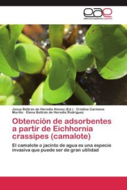 Obtención de adsorbentes a partir de Eichhornia crassipes (camalote)