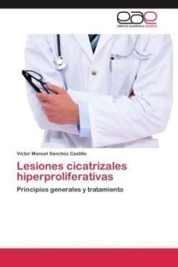 Lesiones cicatrizales hiperproliferativas