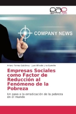 Empresas Sociales como Factor de Reducción al Fenómeno de la Pobreza