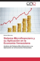 Sistema Microfinanciero y su Aplicación en la Economía Venezolana