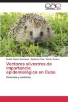 Vectores silvestres de importancia epidemiológica en Cuba