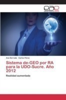 Sistema de-GEO por RA para la UDO-Sucre. Año 2012