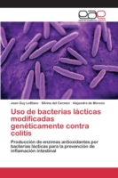 Uso de bacterias lácticas modificadas genéticamente contra colitis