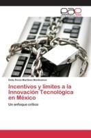 Incentivos y límites a la Innovación Tecnológica en México