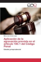 Aplicación de la agravación prevista en el artículo 180.1 del Código Penal