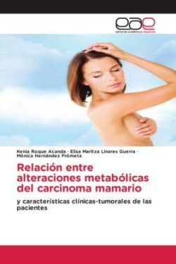 Relación entre alteraciones metabólicas del carcinoma mamario
