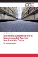 Micobiota ambiental en la Mapoteca del Archivo Nacional de Cuba