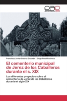 cementerio municipal de Jerez de los Caballeros durante el s. XIX