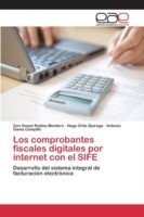 comprobantes fiscales digitales por internet con el SIFE