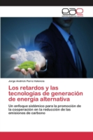 retardos y las tecnologías de generación de energía alternativa