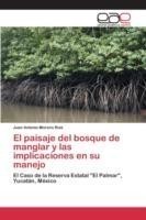 paisaje del bosque de manglar y las implicaciones en su manejo