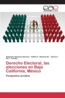 Derecho Electoral, las elecciones en Baja California, México