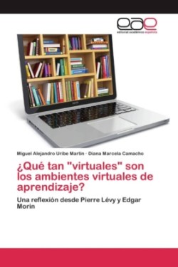 ¿Qué tan "virtuales" son los ambientes virtuales de aprendizaje?