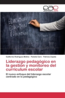 Liderazgo pedagógico en la gestión y monitoreo del currículum escolar