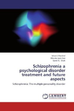 Schizophrenia a psychological disorder treatment and future aspects