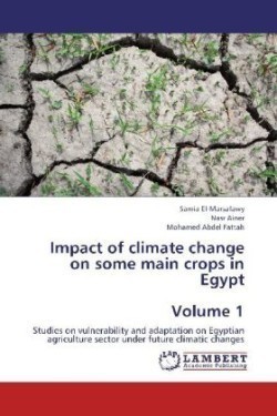 Impact of climate change on some main crops in Egypt Volume 1