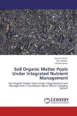 Soil Organic Matter Pools Under Integrated Nutrient Management