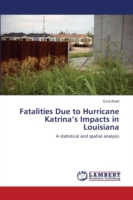 Fatalities Due to Hurricane Katrina's Impacts in Louisiana