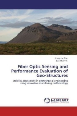 Fiber Optic Sensing and Performance Evaluation of Geo-Structures