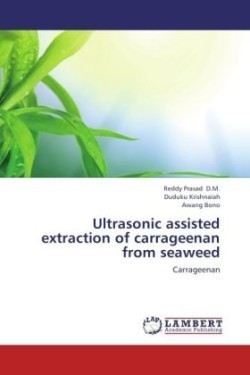 Ultrasonic assisted extraction of carrageenan from seaweed