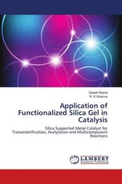 Application of Functionalized Silica Gel in Catalysis