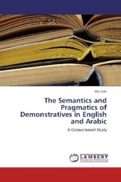 Semantics and Pragmatics of Demonstratives in English and Arabic