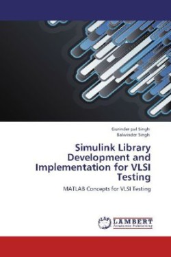 Simulink Library Development and Implementation for VLSI Testing