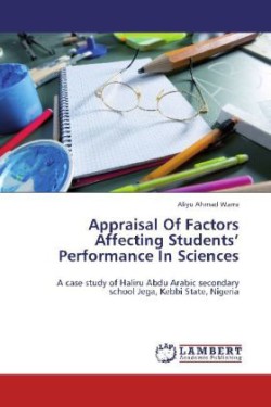 Appraisal Of Factors Affecting Students' Performance In Sciences